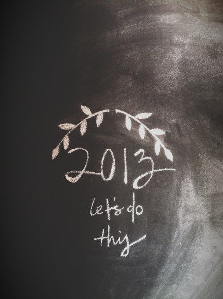 2013, Let's do this